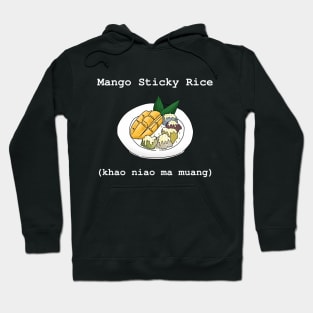 Mango Sticky Rice (khao niao ma muang) ,Thai Dessert Hoodie